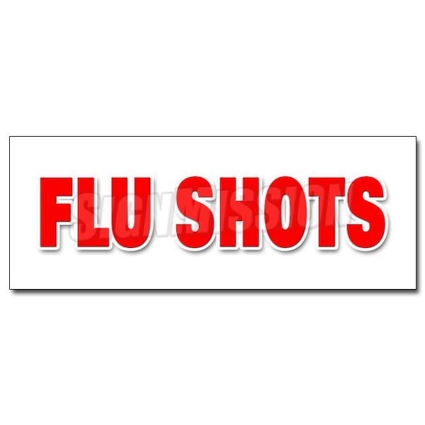 Safety Sign, 48 in Height, Vinyl, 18 in Length, Flu Shots